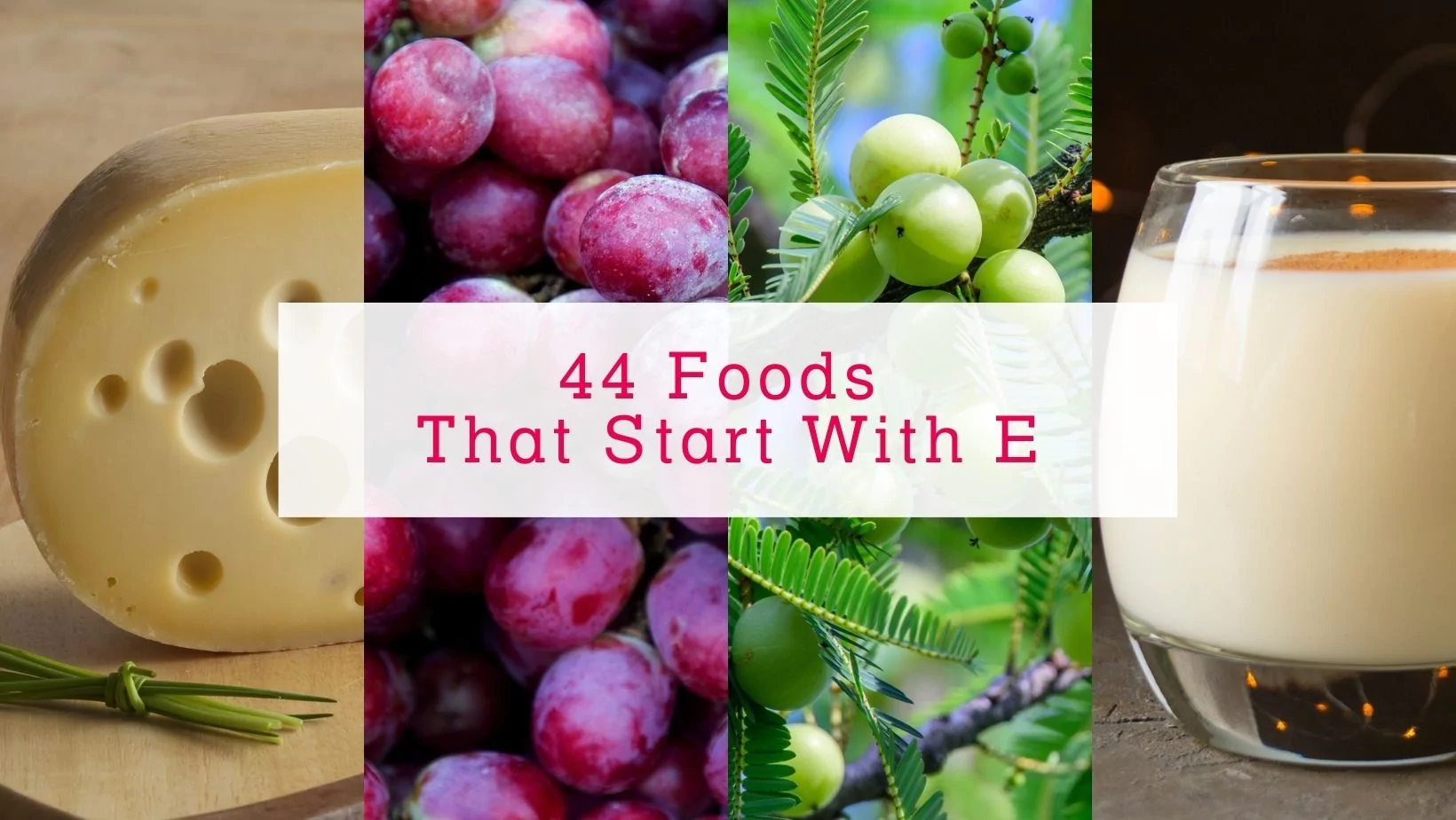 44 Foods That Start With E