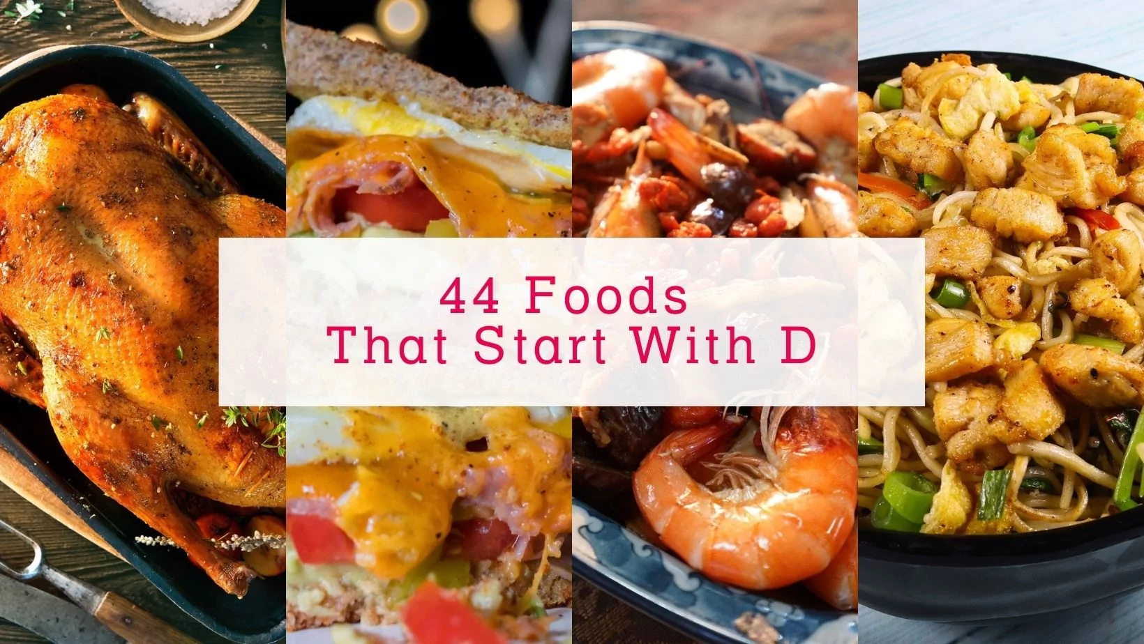 44 Foods That Start With D